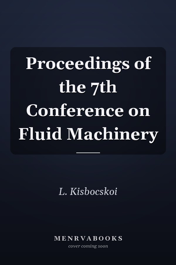 Proceedings of the 7th Conference on Fluid Machinery