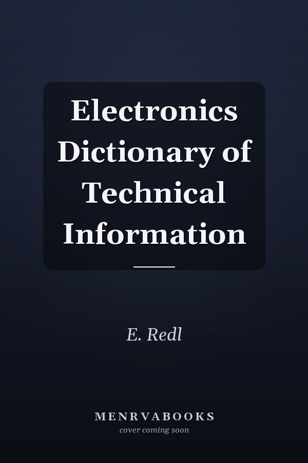 Electronics Dictionary of Technical Information