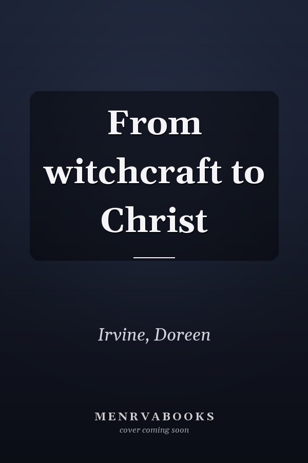 From witchcraft to Christ
