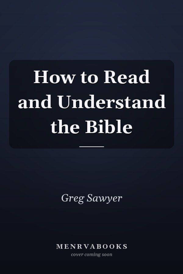 How to Read and Understand the Bible