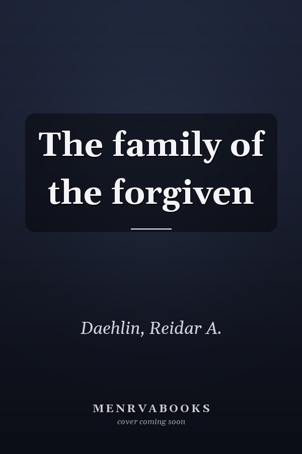 The family of the forgiven