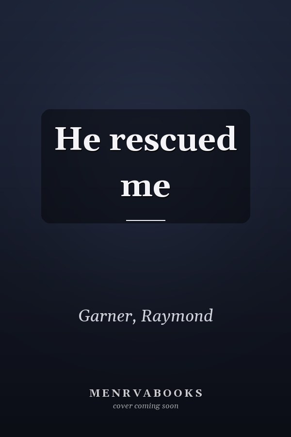 He rescued me