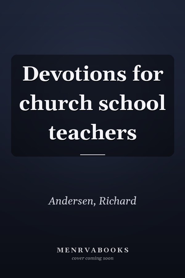 Devotions for church school teachers