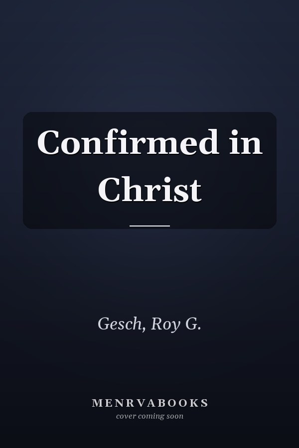 Confirmed in Christ