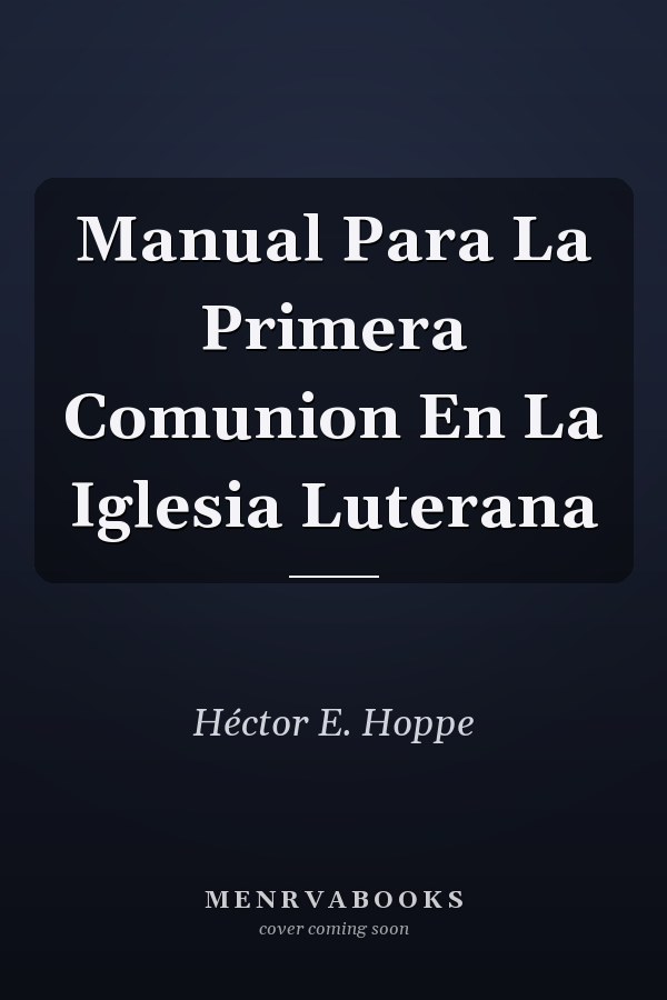 Manual Para La Primera Comunion En La Iglesia Luterana