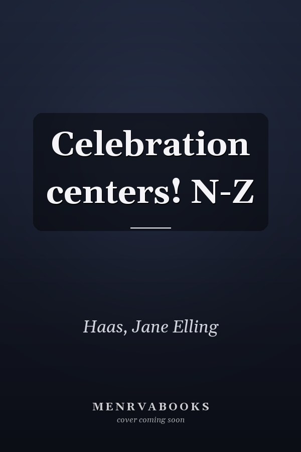 Celebration centers! N-Z