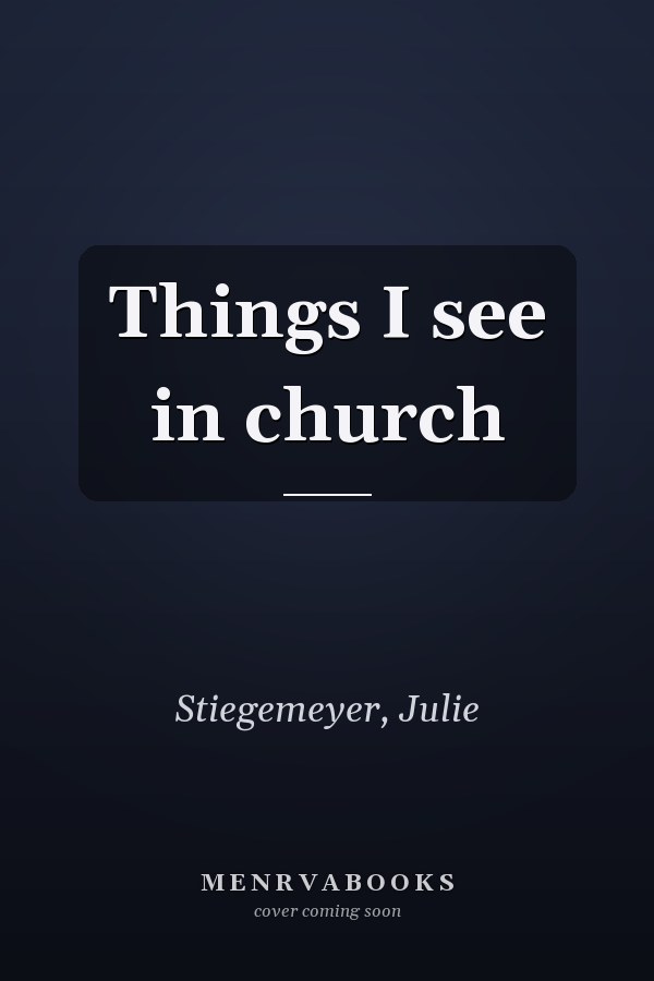 Things I see in church