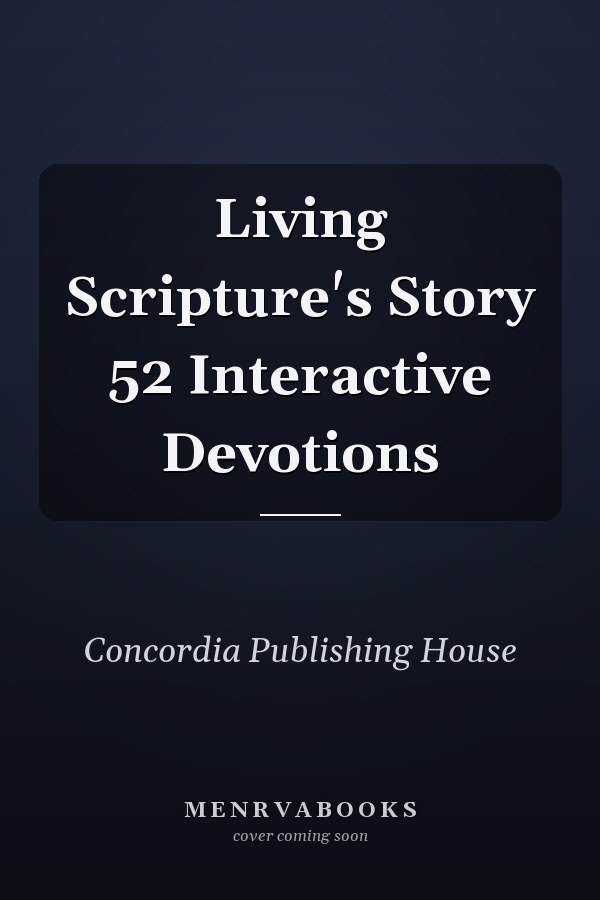 Living Scripture's Story 52 Interactive Devotions