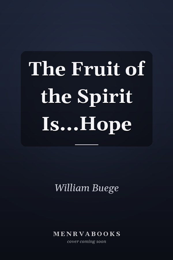 The Fruit of the Spirit Is...Hope