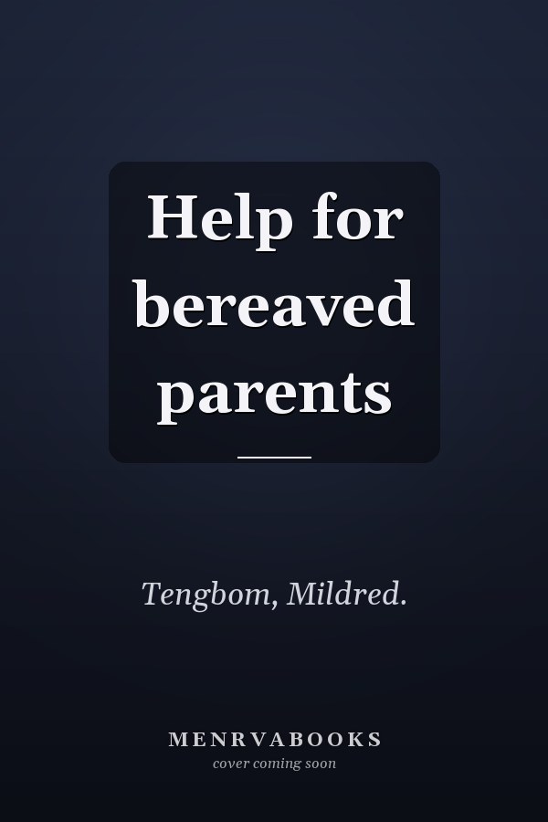 Help for bereaved parents