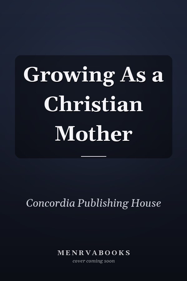 Growing As a Christian Mother