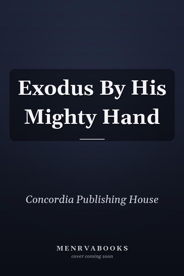 Exodus By His Mighty Hand