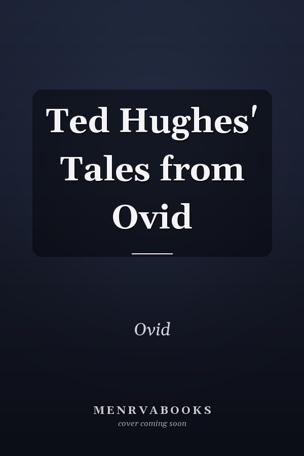 Ted Hughes' Tales from Ovid