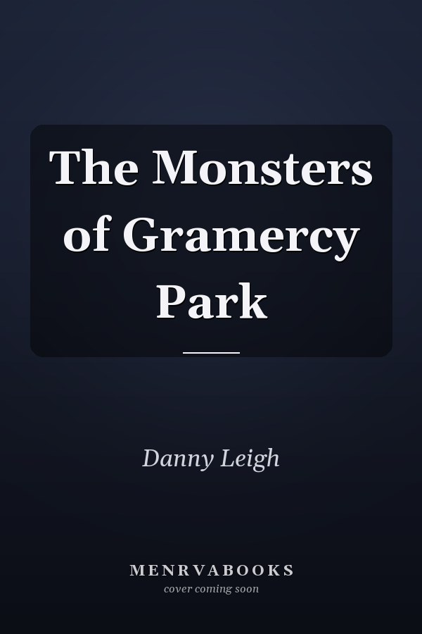 The Monsters of Gramercy Park