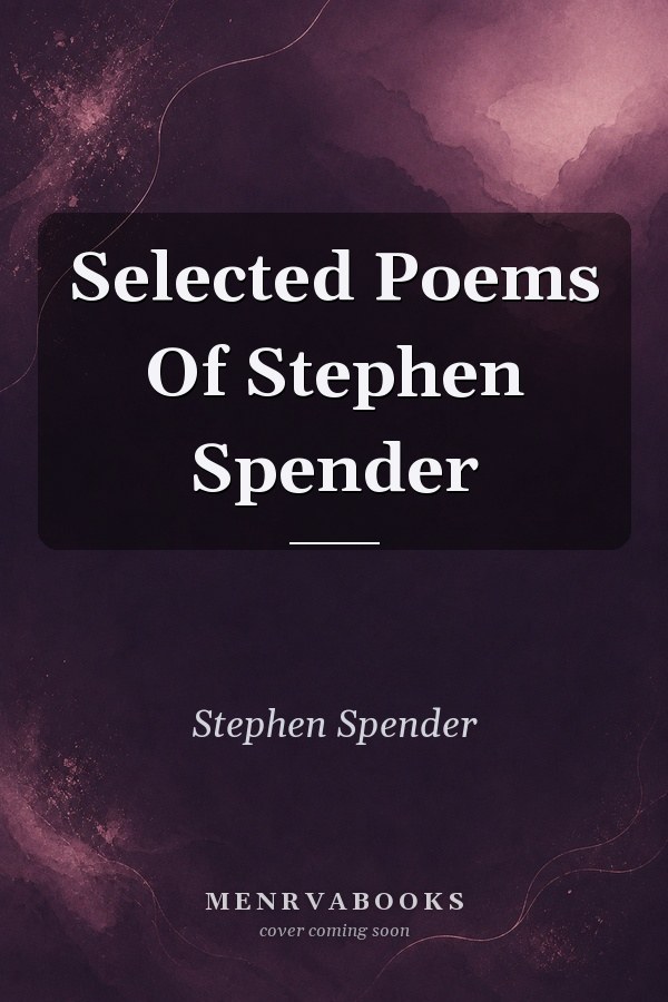 Selected Poems of Stephen Spender