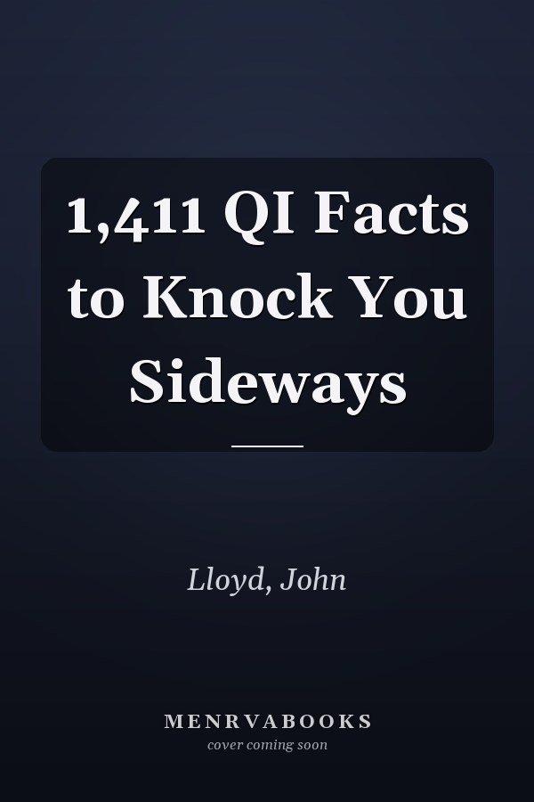 1,411 QI Facts to Knock You Sideways