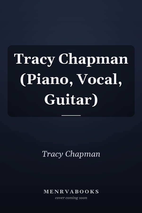 Tracy Chapman (Piano, Vocal, Guitar)