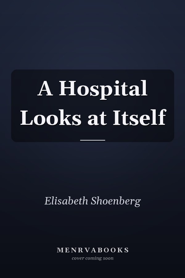 A Hospital Looks at Itself