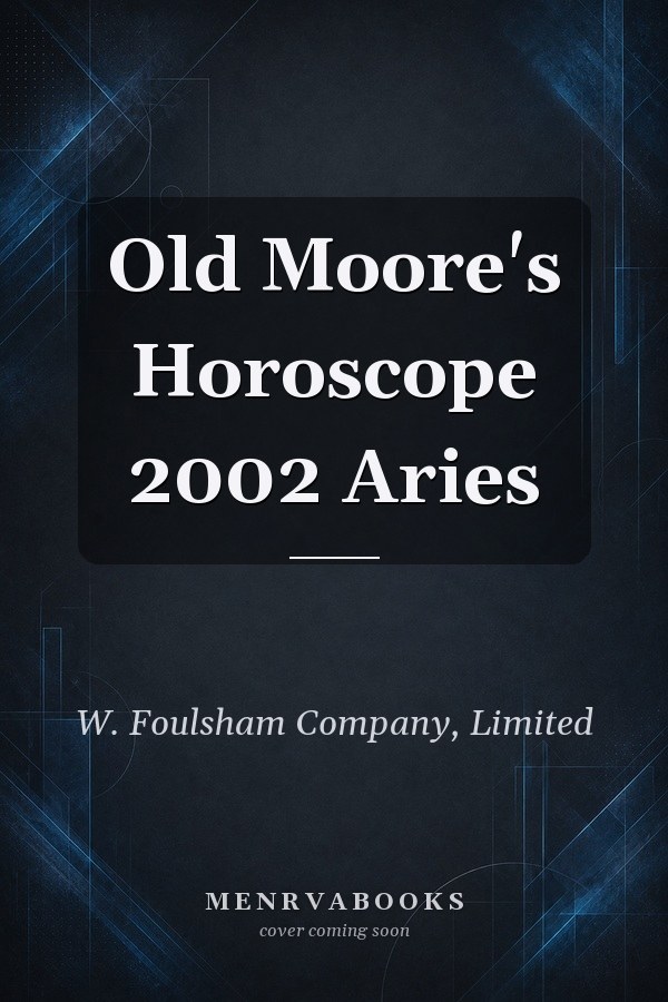 Old Moore's Horoscope 2002 Aries