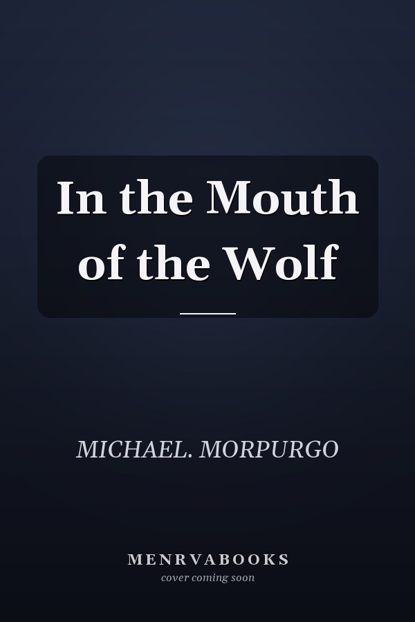 In the Mouth of the Wolf