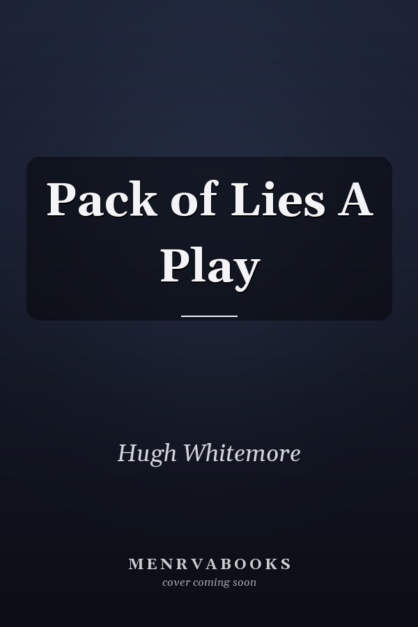 Pack of Lies A Play