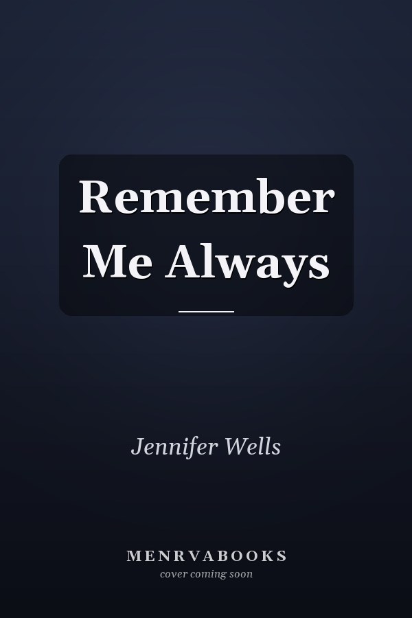 Remember Me Always