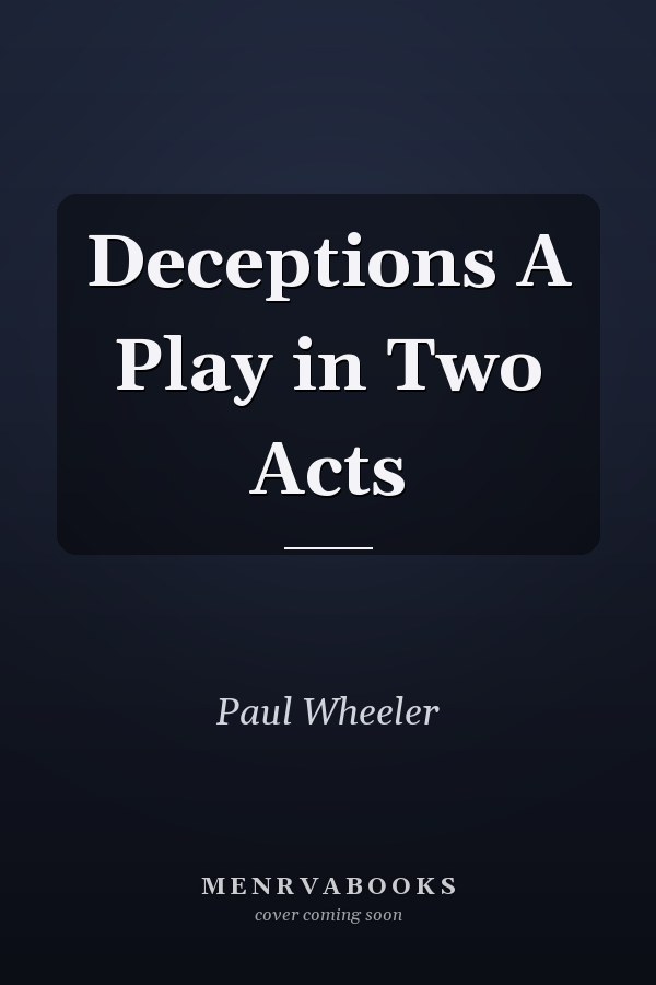Deceptions A Play in Two Acts
