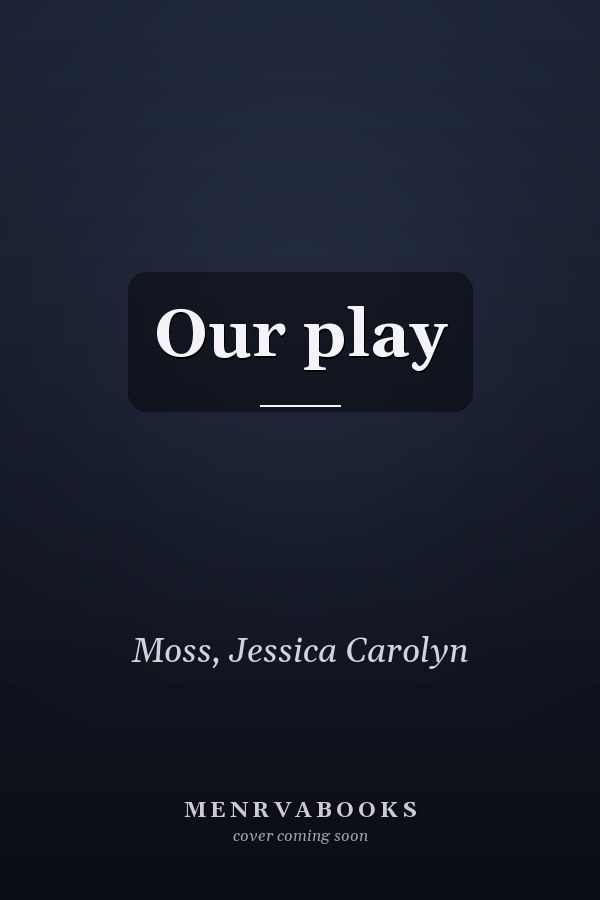Our play