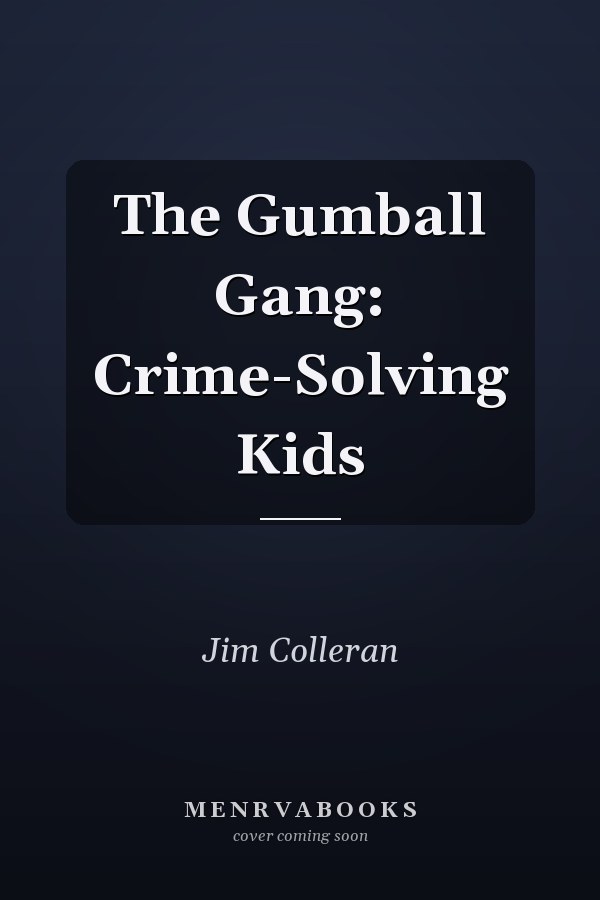 The Gumball Gang: Crime-Solving Kids