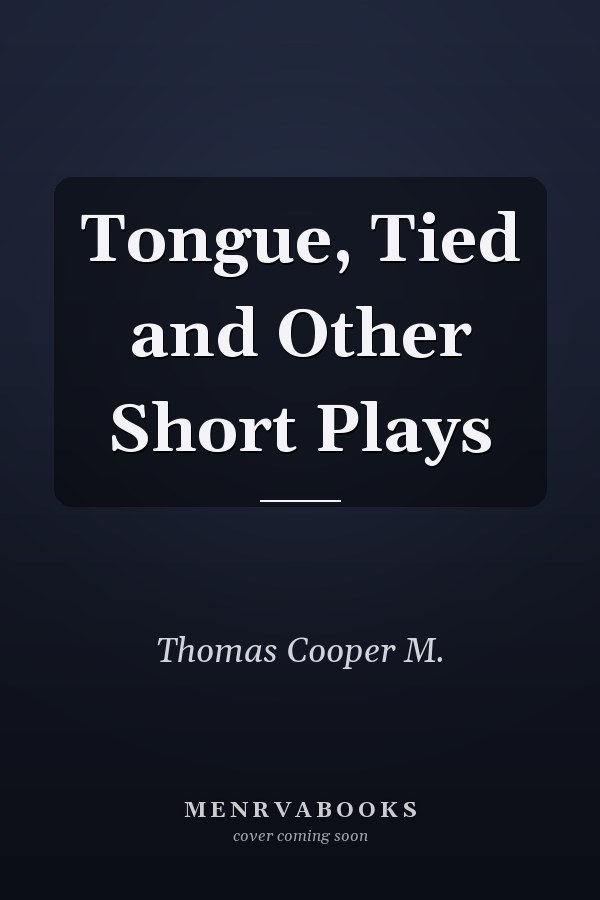 Tongue, Tied and Other Short Plays