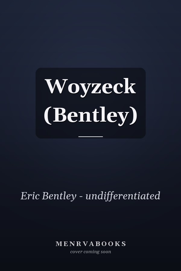 Woyzeck (Bentley)