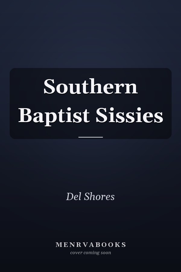 Southern Baptist Sissies
