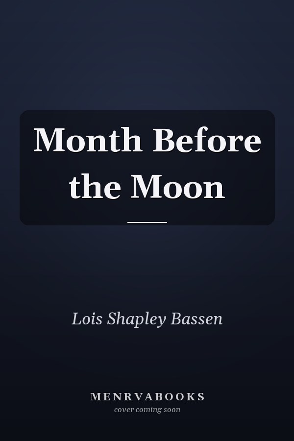 Month Before the Moon