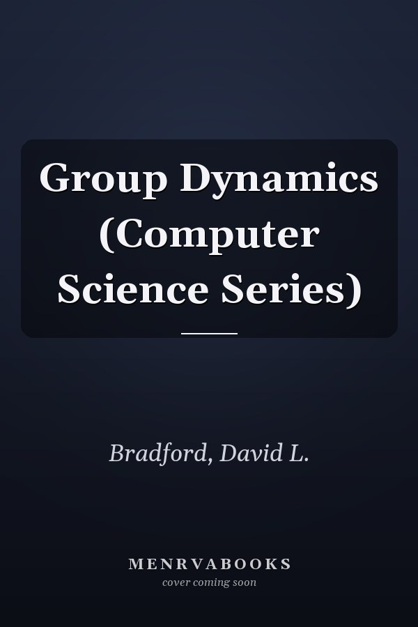 Group Dynamics (Computer Science Series)