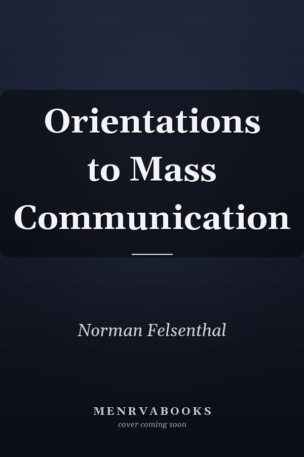 Orientations to Mass Communication