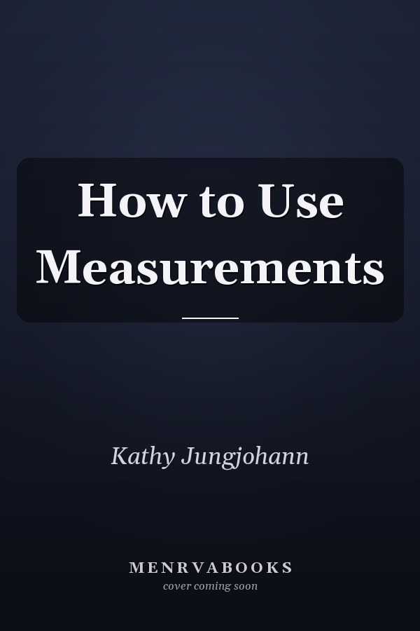 How to Use Measurements