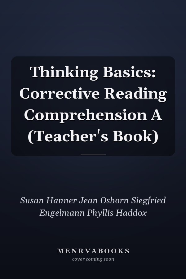 Thinking Basics: Corrective Reading Comprehension A (Teacher's Book)