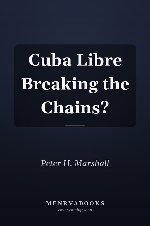 Cuba Libre Breaking the Chains?