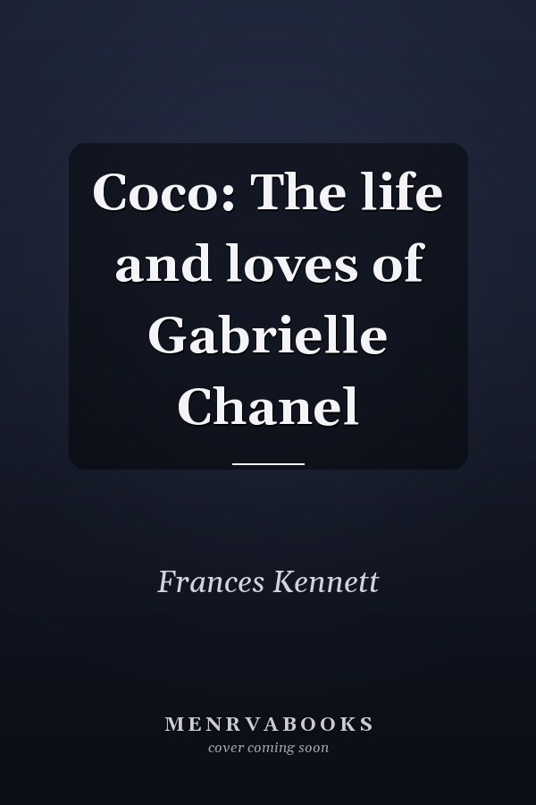 Coco: The life and loves of Gabrielle Chanel