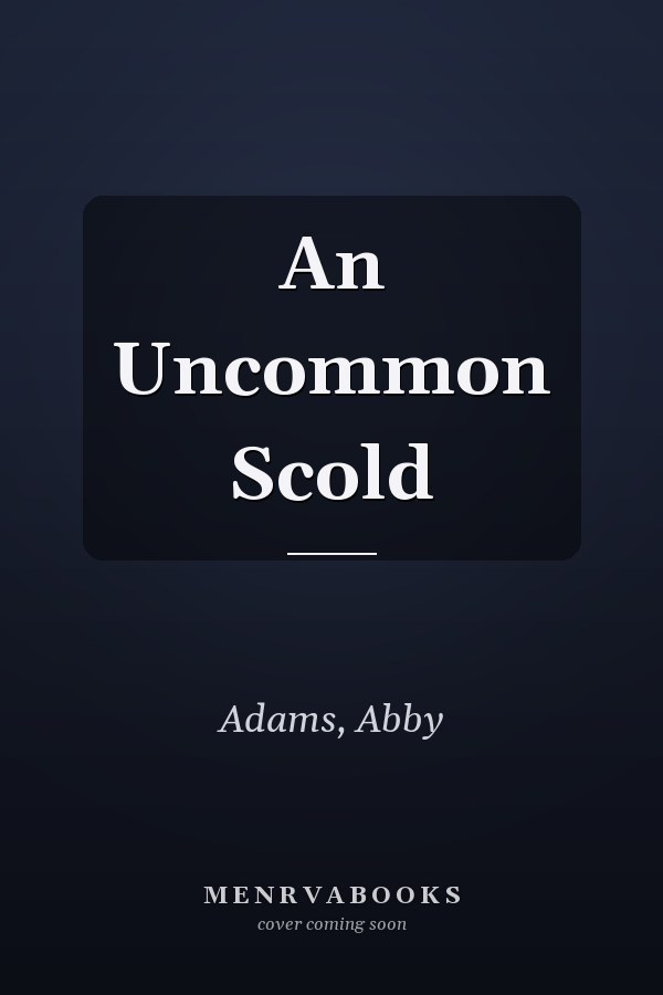 An Uncommon Scold