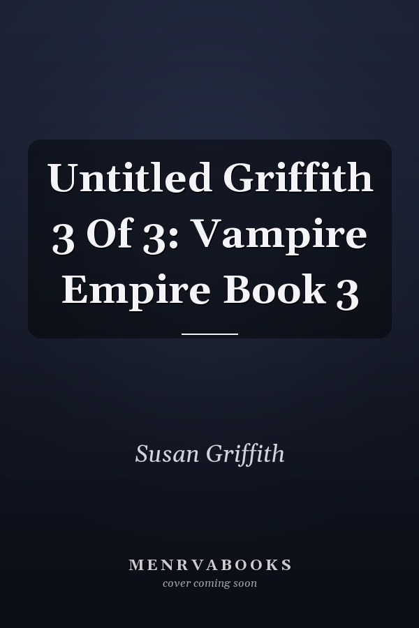 Untitled Griffith 3 Of 3: Vampire Empire Book 3