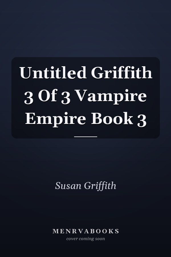 Untitled Griffith 3 Of 3 Vampire Empire Book 3