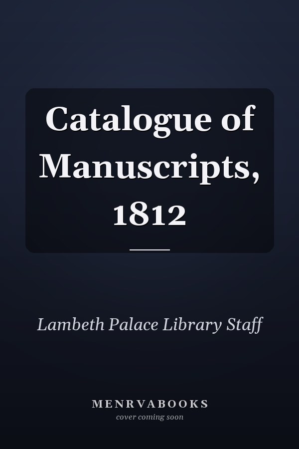 Catalogue of Manuscripts, 1812
