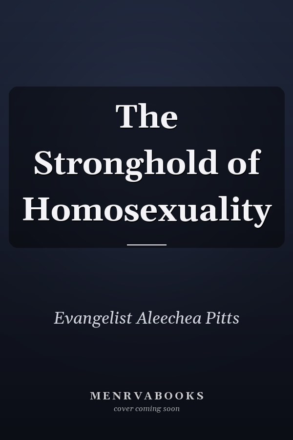 The Stronghold of Homosexuality