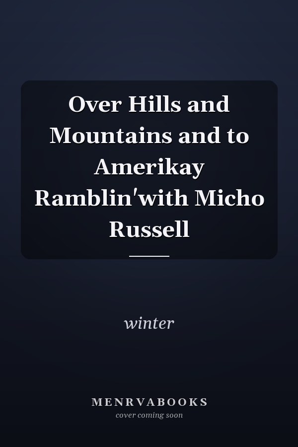 Over Hills and Mountains and to Amerikay Ramblin'with Micho Russell