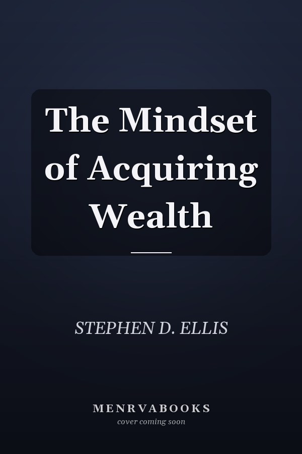 The Mindset of Acquiring Wealth