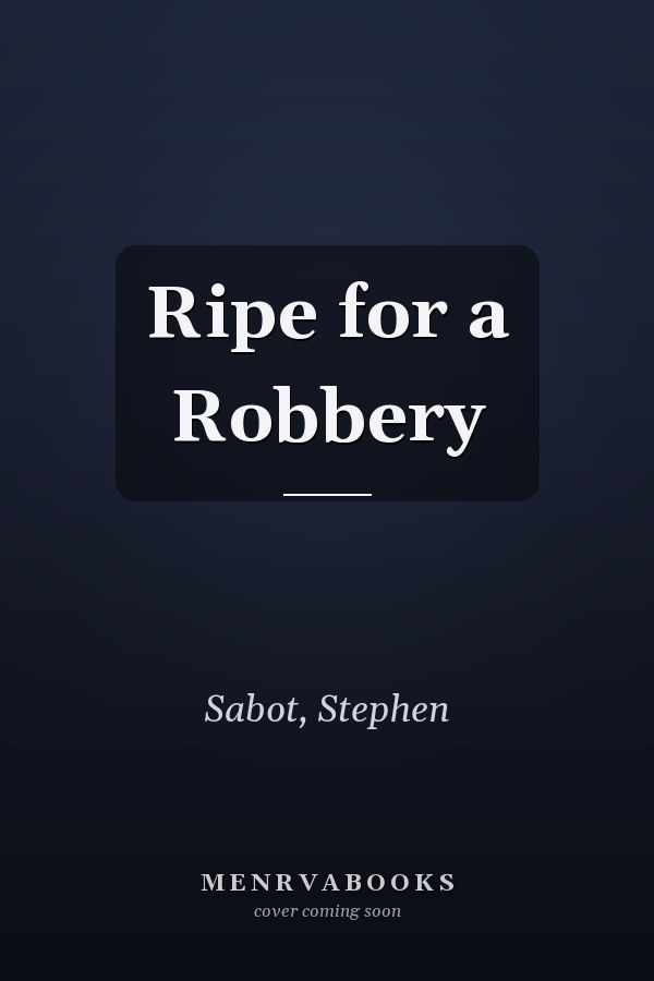Ripe for a Robbery