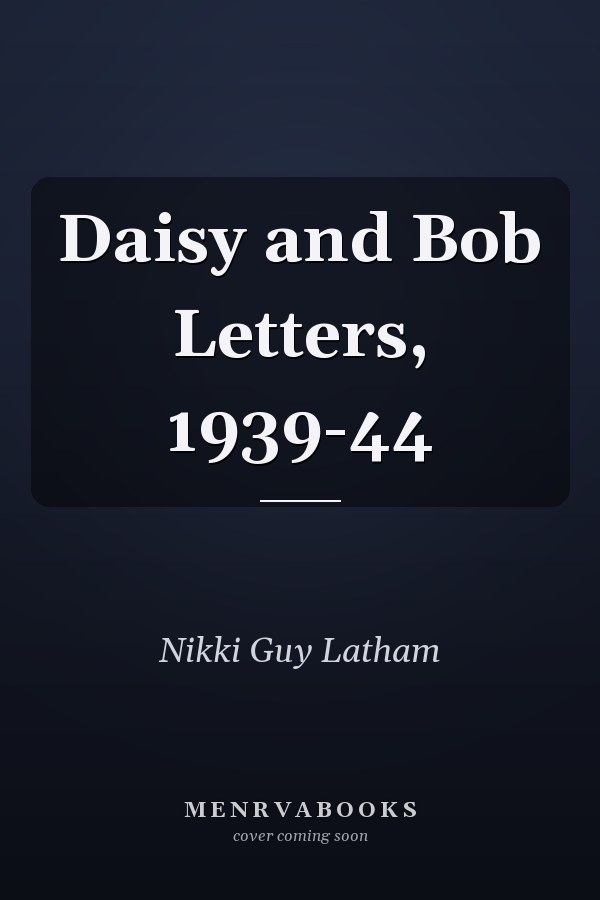 Daisy and Bob Letters, 1939-44