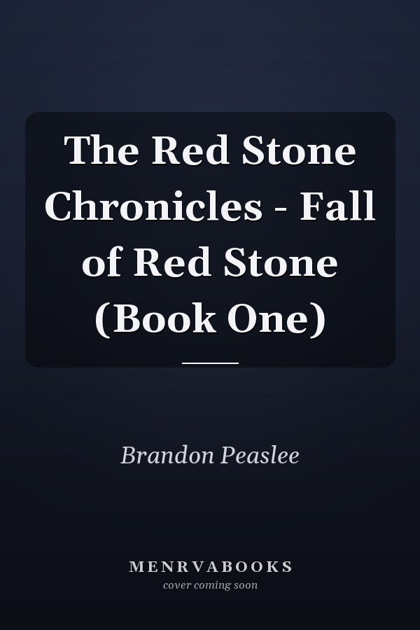The Red Stone Chronicles - Fall of Red Stone (Book One)