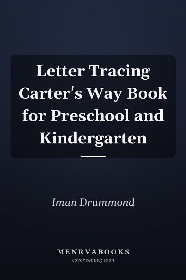 Letter Tracing Carter's Way Book for Preschool and Kindergarten